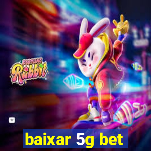 baixar 5g bet
